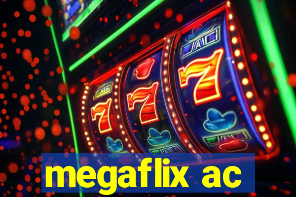 megaflix ac